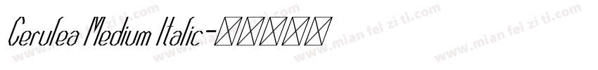Cerulea Medium Italic字体转换